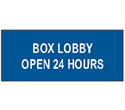 BOX LOBBY OPEN 24 HOURS sign